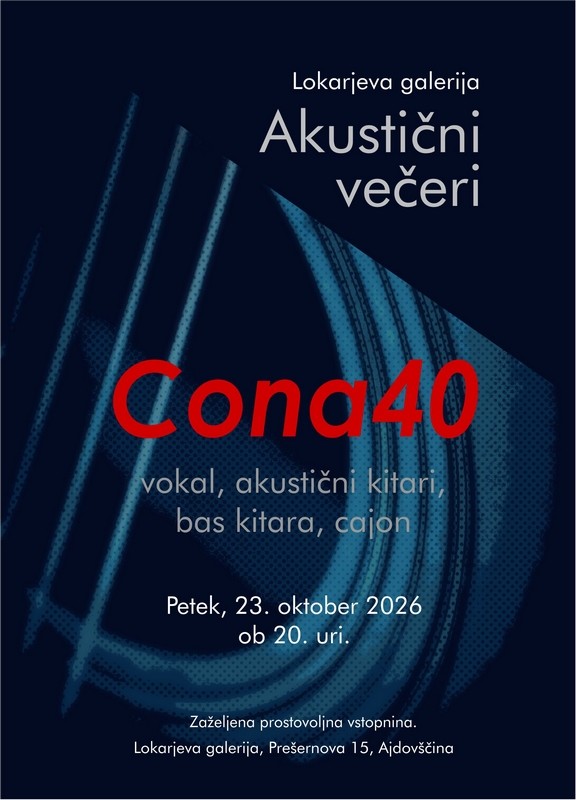 Akustični večeri v Lokarjevi galeriji - Cona 40