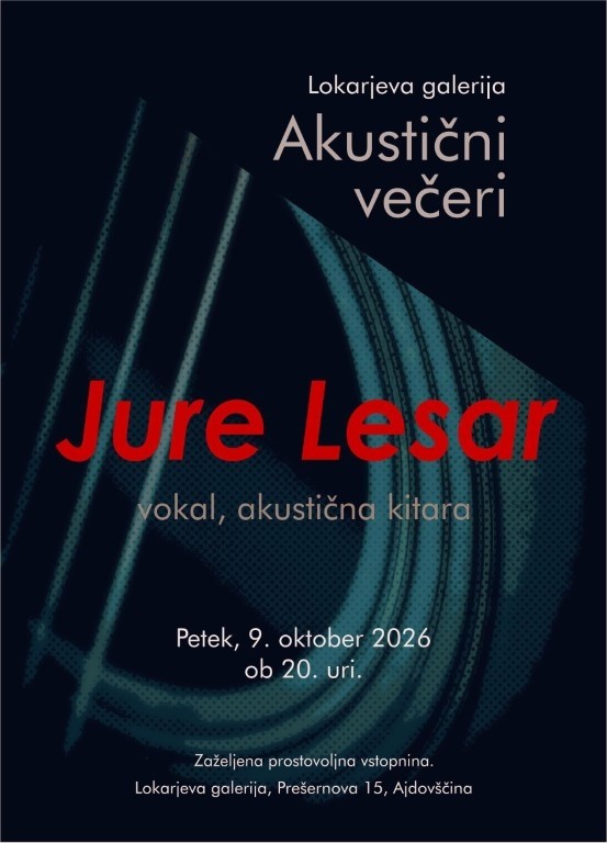 Akustični večeri v Lokarjevi galeriji - Jure Lesar