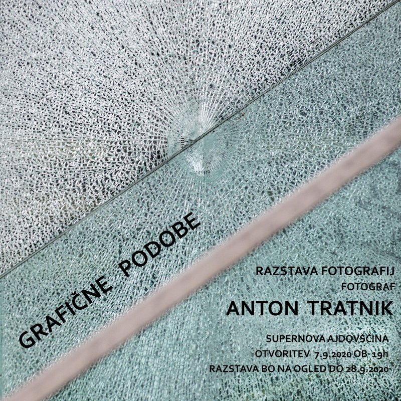 Vabilo na fotografsko razstavo Antona Tratnika, Grafične podobe, Supernova Ajdovščina, od 7. do 28. septebmra 2020