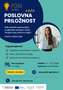 PONI Goriška je model podjetniškega usposabljanja, ki omogoča potencialnim podjetnikom, da v štirih mesecih razvijejo in uresničijo svojo podjetniško idejo. Usposabljanje bo potekalo v Ajdovščini od septembra do decembra.