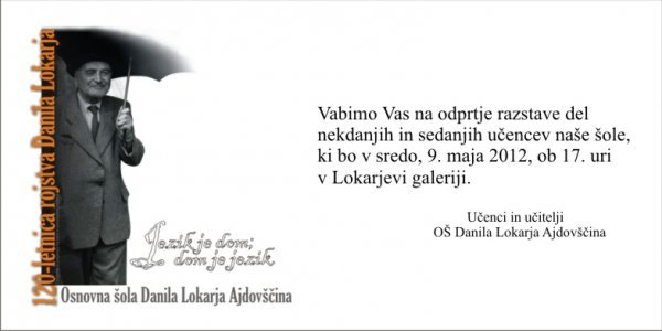 Vabilo na šolsko razstavo v Lokarjevi hiši, 9. maj 2012